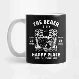 The Beach Is My Happy Place - Beach Vacation Summer Vibes Tropical Relaxation saying - Summer Vacation Cool Saying Gift -  | Relaxed Beach Mug